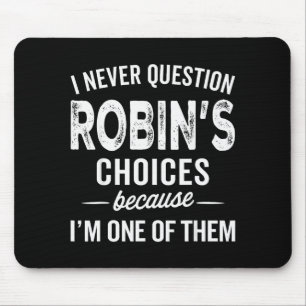 Ik Twijfel Nooit Aan Robins Keuzes - Robin Persona Muismat