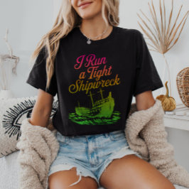 Ik Vaar een Strak Scheepswrak Grappige Volwassenhe T-shirt