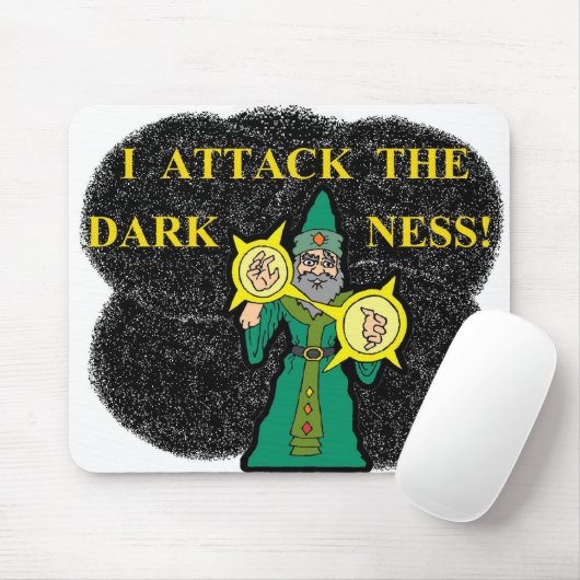 Ik val de duisternis aan. muismat (Met muis)