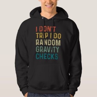 Ik Val Niet Ik Doe Willekeurige Zwaartekrachtcontr Hoodie
