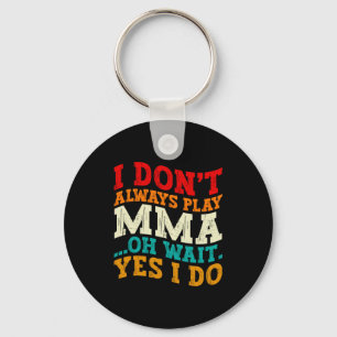 Ik Vecht Niet Altijd Mma Oh Wacht Ja Ik Doe Het Ve Sleutelhanger