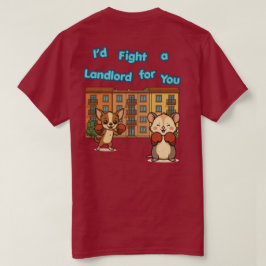 Ik Vecht Tegen Een Verhuurder Voor Jou T-shirt