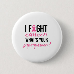 Ik vecht tegen kanker Wat is je Superpower borstka Ronde Button 5,7 Cm