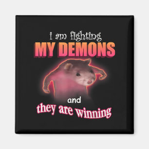 Ik vecht tegen mijn demonen en ze winnen grappig magneet
