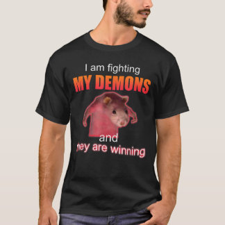Ik vecht tegen mijn demonen en zij winnen kunst t-shirt