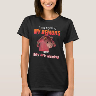 Ik vecht tegen mijn demonen en zij winnen t-shirt