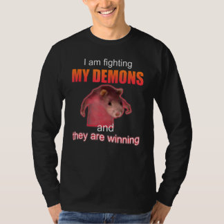 Ik vecht tegen mijn demonen en zij winnen t-shirt