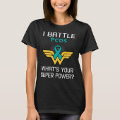 Ik vecht tegen PCOS Wat is jouw Superpower? T-shirt (Voorkant)