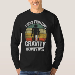 Ik vecht tegen zwaartekracht zwaartekracht door le t-shirt