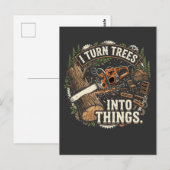 Ik verander bomen in dingen Funny houtbewerker ont Briefkaart (Voorkant / Achterkant)