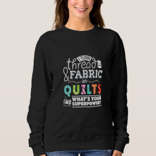 Ik verander draad en stof in quilts Beste Quilter Trui