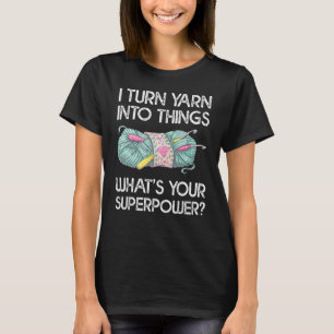 Ik verander garen in dingen die je leuk vindt in S T-shirt