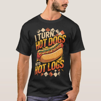 Ik verander hotdogs in hete houtblokken t-shirt
