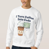 Ik verander koffie in code – Grappig programmeur T Trui (Voorkant)