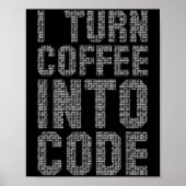 Ik verander koffie in code Grappige citaat program Poster (Voorkant)