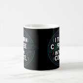 Ik verander koffie in code – Grappige Progra Koffiemok (Center)