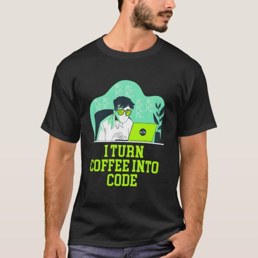 Ik verander koffie in code lifestyle IT technicus T-shirt (Voorkant)