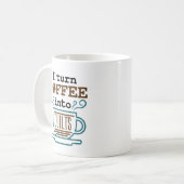 Ik verander koffie in Quilts Quilten Koffiemok (Voorkant links)