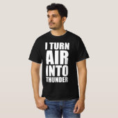 Ik verander lucht in donder t-shirt (Voorkant volledig)