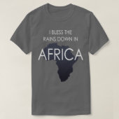 Ik verborg de regenval in Afrika T-shirt (Design voorkant)