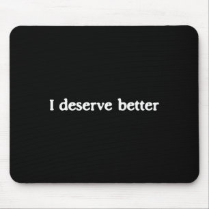 Ik verdien betere mentale gezondheid zelfliefde be muismat