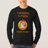 Ik verdien een pizza met een boze kat. t-shirt (Voorkant)