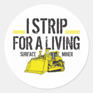 Ik verdien mijn brood door te strippen ronde sticker