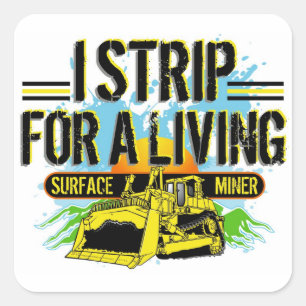Ik verdien mijn brood door te strippen vierkante sticker