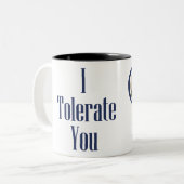 Ik verdraagzaam je tweekleurige koffiemok (Voorkant links)