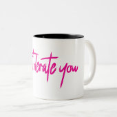 Ik verdraagzaam je. tweekleurige koffiemok (Voorkant rechts)