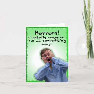 Ik vergat totaal om u iets te vertellen! kaart