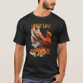 Ik verheug me als een Phoenix van Ashes Resurrecti T-shirt (Voorkant)
