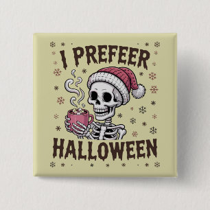 Ik verkies Halloween Griezelig Kerstmis Skelet Got Vierkante Button 5,1 Cm