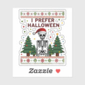 Ik verkies Halloween Skelet Lelijk Kersthuis Sched Sticker (Vel)