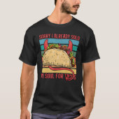 Ik verkocht mijn ziel voor tacos Taco party Mexica T-shirt (Voorkant)