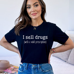 Ik verkoop drugs Apotheker Technicus Verpleegk T-shirt