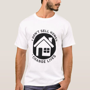 Ik verkoop geen huizen die ik van levensbelang ver t-shirt