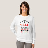 Ik verkoop huizen alsof het mijn baan 2 is t-shirt (Voorkant volledig)