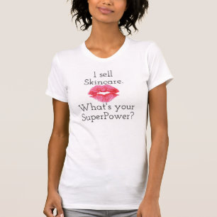Ik verkoop Skincare. Wat is jouw Superpower? T-shirt