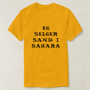 Ik verkoop zand in de Sahara in Noors sinaasappel T-shirt