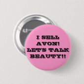 IK VERKOPEN AVON! LATEN WE DE BEAUTY PRATEN! RONDE BUTTON 5,7 CM (Voorkant /achterkant)