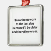 Ik verlaat thuiswerk tot de laatste dag metalen ornament (Links)