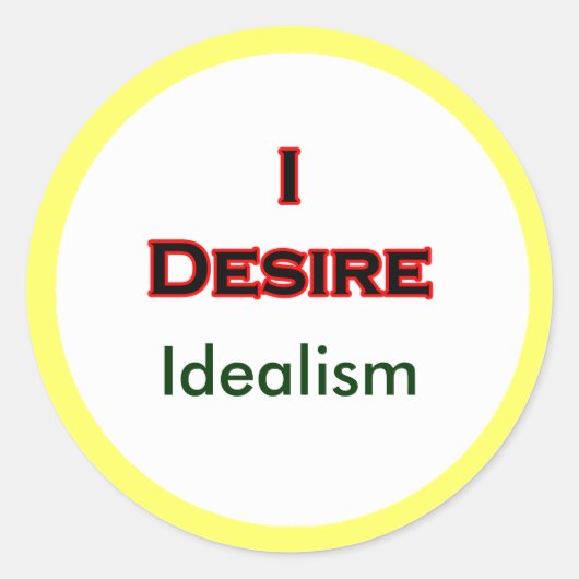 Ik verlang naar idealisme ronde sticker (Voorkant)