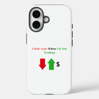 Ik verlies alleen als ik niet handel - handelaar iPhone 16 hoesje