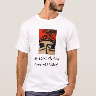 Ik verlies mijn geest! Buitenste kunst T-shirt