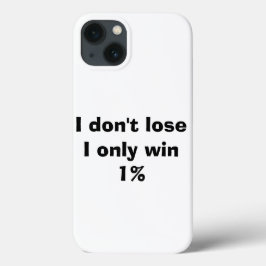 Ik verlies niet, ik win maar 1% Case-Mate iPhone case
