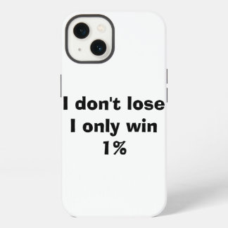 Ik verlies niet, ik win maar 1% iPhone 13 hoesje