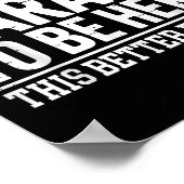 Ik verliet mijn garage om hier te zijn, dit betere poster (Hoek)