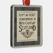 Ik verliet mijn hart in Schotland Metalen Ornament (Rechts)
