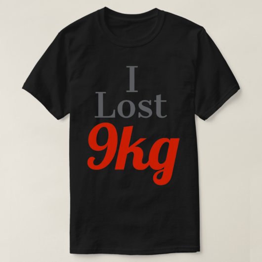 Ik verloor gewicht. Ik verloor 9 kg T-shirt (Design voorkant)